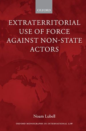 Téléchargez le livre :  Extraterritorial Use of Force Against Non-State Actors