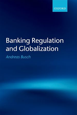 Téléchargez le livre :  Banking Regulation and Globalization