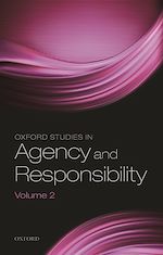 Télécharger le livre :  Oxford Studies in Agency and Responsibility, Volume 2