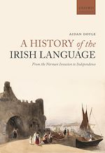 Télécharger le livre :  A History of the Irish Language
