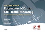Télécharger le livre :  The EHRA Book of Pacemaker, ICD, and CRT Troubleshooting Vol.1