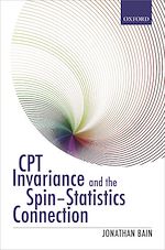 Télécharger le livre :  CPT Invariance and the Spin-Statistics Connection