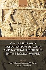 Télécharger le livre :  Ownership and Exploitation of Land and Natural Resources in the Roman World