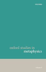 Télécharger le livre :  Oxford Studies in Metaphysics, Volume 9