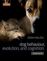 Télécharger le livre :  Dog Behaviour, Evolution, and Cognition