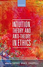 Télécharger le livre :  Intuition, Theory, and Anti-Theory in Ethics