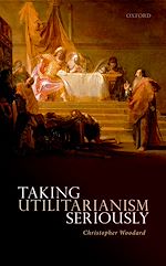 Télécharger le livre :  Taking Utilitarianism Seriously