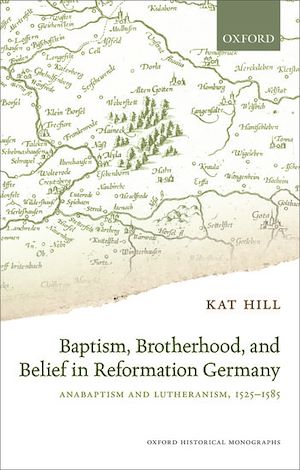 Téléchargez le livre :  Baptism, Brotherhood, and Belief in Reformation Germany