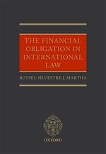 Télécharger le livre :  The Financial Obligation in International Law