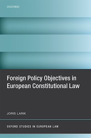 Téléchargez le livre :  Foreign Policy Objectives in European Constitutional Law
