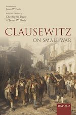 Télécharger le livre :  Clausewitz on Small War