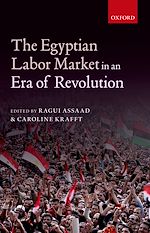 Télécharger le livre :  The Egyptian Labor Market in an Era of Revolution
