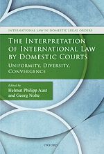 Télécharger le livre :  The Interpretation of International Law by Domestic Courts