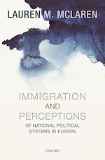 Télécharger le livre :  Immigration and Perceptions of National Political Systems in Europe