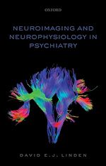 Télécharger le livre :  Neuroimaging and Neurophysiology in Psychiatry