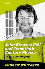 Télécharger le livre :  John Stewart Bell and Twentieth-Century Physics