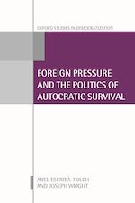 Télécharger le livre :  Foreign Pressure and the Politics of Autocratic Survival