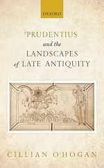 Télécharger le livre :  Prudentius and the Landscapes of Late Antiquity