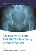 Télécharger le livre :  Paediatrics for the FRCS (Tr + Orth) Examination