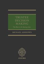 Télécharger le livre :  Trustee Decision Making: The Rule in Re Hastings-Bass
