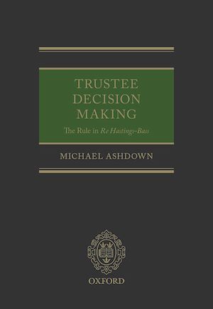 Téléchargez le livre :  Trustee Decision Making: The Rule in Re Hastings-Bass