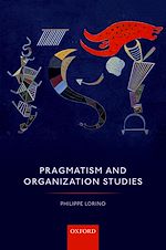 Télécharger le livre :  Pragmatism and Organization Studies