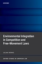Télécharger le livre :  Environmental Integration in Competition and Free-Movement Laws