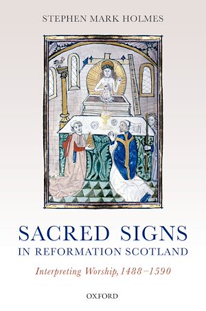 Téléchargez le livre :  Sacred Signs in Reformation Scotland