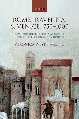 Téléchargez le livre :  Rome, Ravenna, and Venice, 750-1000