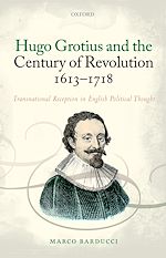 Télécharger le livre :  Hugo Grotius and the Century of Revolution, 1613-1718