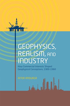 Téléchargez le livre :  Geophysics, Realism, and Industry