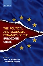 Télécharger le livre :  Political and Economic Dynamics of the Eurozone Crisis
