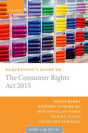 Téléchargez le livre :  Blackstone's Guide to the Consumer Rights Act 2015