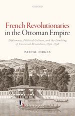 Télécharger le livre :  French Revolutionaries in the Ottoman Empire