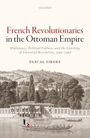 Téléchargez le livre :  French Revolutionaries in the Ottoman Empire