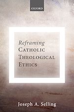 Télécharger le livre :  Reframing Catholic Theological Ethics