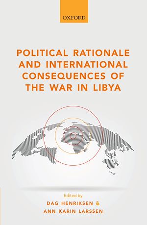 Téléchargez le livre :  Political Rationale and International Consequences of the War in Libya