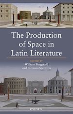Download this eBook The Production of Space in Latin Literature