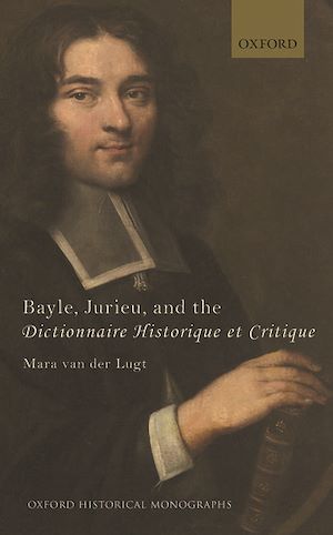 Téléchargez le livre :  Bayle, Jurieu, and the Dictionnaire Historique et Critique