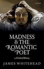 Télécharger le livre :  Madness and the Romantic Poet