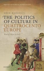 Télécharger le livre :  The Politics of Culture in Quattrocento Europe