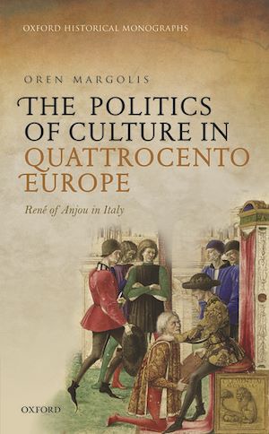 Téléchargez le livre :  The Politics of Culture in Quattrocento Europe