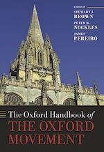 Télécharger le livre :  The Oxford Handbook of the Oxford Movement