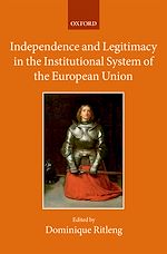 Télécharger le livre :  Independence and Legitimacy in the Institutional System of the European Union