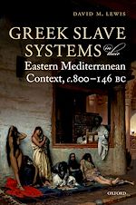 Télécharger le livre :  Greek Slave Systems in their Eastern Mediterranean Context, c.800-146 BC
