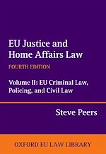 Télécharger le livre :  EU Justice and Home Affairs Law: EU Justice and Home Affairs Law