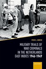 Télécharger le livre :  Military Trials of War Criminals in the Netherlands East Indies 1946-1949