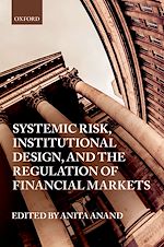 Télécharger le livre :  Systemic Risk, Institutional Design, and the Regulation of Financial Markets