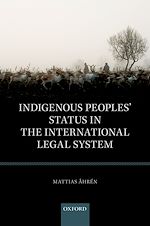Télécharger le livre :  Indigenous Peoples' Status in the International Legal System