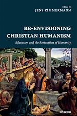 Télécharger le livre :  Re-Envisioning Christian Humanism